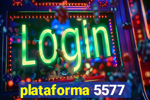 plataforma 5577